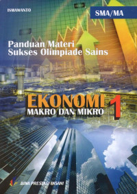 Image of Ekonomi 1 SMA/MA Makro dan Mikro Panduan Materi Sukses Olimpiade Sains