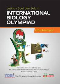 Image of Latihan Soal dan Solusi International Biology Olympiad Edisi Keempat