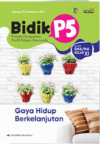 Image of P5 Proyek Penguatan Profil Pelajar Pancasila SMA/MA Kelas XI Gaya Hidup Berkelanjutan